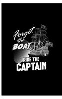 Forget The Boat Ride The Captain