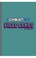 I cheat at Video Games HP 99999999: Nerd Gaming Old Classic Electric Games 80's Retro Controller Video games Computer Gaming Gamers Gift (6x9) Lined notebook Journal to write in