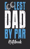 Coolest Dad By Par Notebook