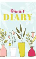 Diane's Diary: Cute Personalized Diary / Notebook / Journal/ Greetings / Appreciation Quote Gift (6 x 9 - 110 Blank Lined Pages)