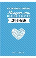 Es Braucht Grosse Herzen Um Kleine Geister Zu Formen Danke Für Alles!: A5 Punkteraster Notizbuch als Geschenk für Lehrer - Danke Abschiedsgeschenk - Unterrichtsplaner - Lehrerplaner - Lehramt Studenten- Referendare - Do