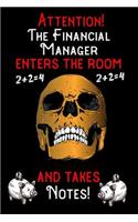 Attention - The Financial Manager enters the room and takes notes
