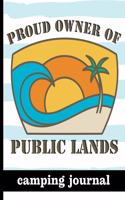 Proud Owner of Public Lands - Camping Journal