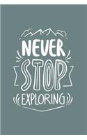 Never Stop Exploring