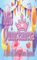 Mis Quinceanera - A Book of Life's Precious Moments