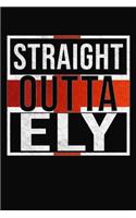 Straight Outta Ely