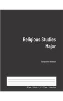 Religious Studies Major Composition Notebook: College Ruled Book for Students - Study, Write, Draw, Journal & more in this 110 page Workbook