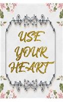 Use Your Heart
