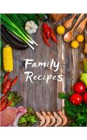 Family Recipes: Food Journal - 8.5'' x 11'' 150 Pages Store your favourite receipes!