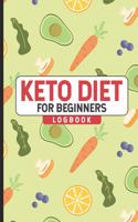 Keto Diet For Beginners Logbook: Keto Diet Planner Journal, Meal Tracker Notebook for Weight Loss, 12 Week Daily Log Book, 90-Day Diet & Nutrition Diary