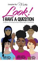 Look! I have a question