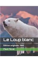 Le Loup Blanc