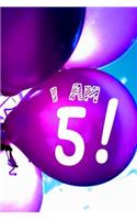 I Am 5: 6x9 Primary Journal: Blank Notebook with Combo Drawing & Handwriting Pages: For Five Year Old Girls & Boys to Celebrate Their 5th Birthday Year!