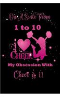 On A Scale From 1 to 10 My Obsession With Cheer Is 11