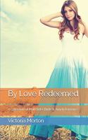 By Love Redeemed: A collection of Mail Order Bride & Amish Romance