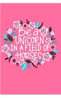 Be A Unicorn In A Field Of Horses - Mid Year Academic Teacher Planner With Schedules, Trackers. Logs, Reports, Goal Setting & Positive Quotes