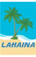 Lahaina: Beach Lover's Journal with Beach Themed Stationary and Quotes (6x9)