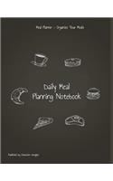 Daily Meal Planning Notebook: Meal Planner - Organize Your Meals