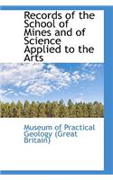 Records of the School of Mines and of Science Applied to the Arts