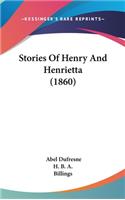 Stories Of Henry And Henrietta (1860)