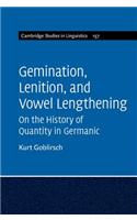 Gemination, Lenition, and Vowel Lengthening