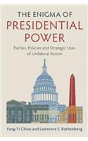 The Enigma of Presidential Power