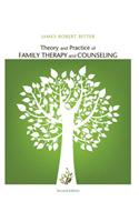 Theory and Practice of Family Therapy and Counseling