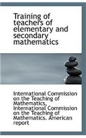 Training of Teachers of Elementary and Secondary Mathematics