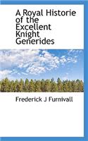 A Royal Historie of the Excellent Knight Generides