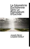 La G Om Trie Euclidienne Sans Le Postulatum D'Euclide