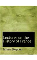 Lectures on the History of France: (English)