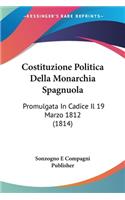 Costituzione Politica Della Monarchia Spagnuola