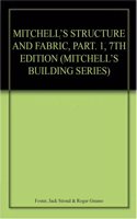 Mitchells Structure And Fabric, Part. 1, 7Th Edition (Mitchells Building Series)