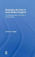 Illustrating the Past in Early Modern England
