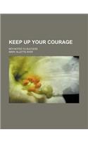 Keep Up Your Courage; Key-Notes to Success