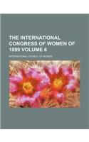 The International Congress of Women of 1899 Volume 6