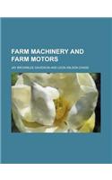 Farm Machinery and Farm Motors