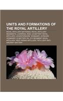 Units and Formations of the Royal Artillery: Royal Artillery Batteries, Royal Artillery Regiments, Liverpool Irish, 20 Battery Royal Artillery(English)