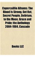 Capercaillie Albums: The Blood Is Strong, Get Out, Secret People, Delirium, to the Moon, Grace and Pride: The Anthology 2004-1984, Cascade(English)