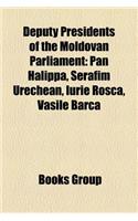Deputy Presidents of the Moldovan Parliament: Pan Halippa, Serafim Urechean, Iurie Ro CA, Vasile Barc