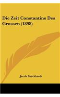 Zeit Constantins Des Grossen (1898)