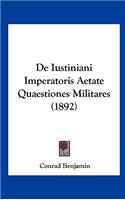 de Iustiniani Imperatoris Aetate Quaestiones Militares (1892)