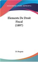 Elements de Droit Fiscal (1897)