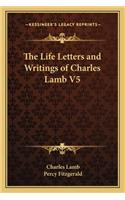The Life Letters and Writings of Charles Lamb V5