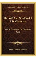 Wit And Wisdom Of J. B. Chapman