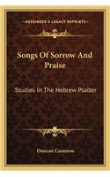 Songs of Sorrow and Praise