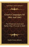 Grant's Campaigns of 1864 and 1865