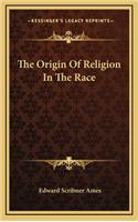 The Origin of Religion in the Race