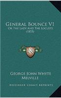 General Bounce V1: Or the Lady and the Locusts (1855)