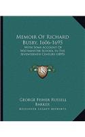 Memoir of Richard Busby, 1606-1695